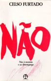 Não- a recessão e ao desemprego